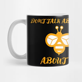 bee about it Mug